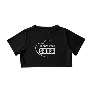 Nome do produtoCamiseta Cropped Feminina - I Love You Samba - Preto