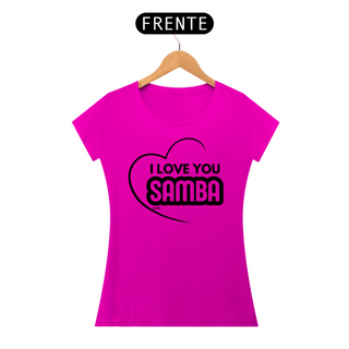 Nome do produtoCamiseta Baby Long Quality Feminina - I Love You Samba