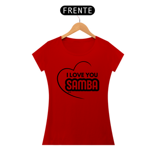 Nome do produtoCamiseta Baby Long Quality Feminina - I Love You Samba