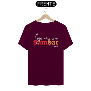 Nome do produtoCamiseta Clássica Masculina - Hoje só Quero Sambar