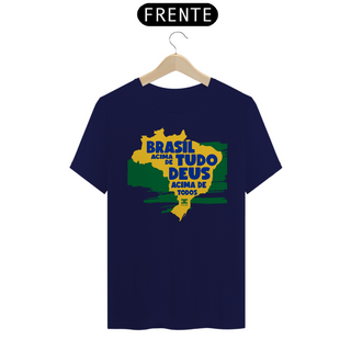 Nome do produto Camisa - Brasil Acima de Tudo DEUS Cima de todos ®