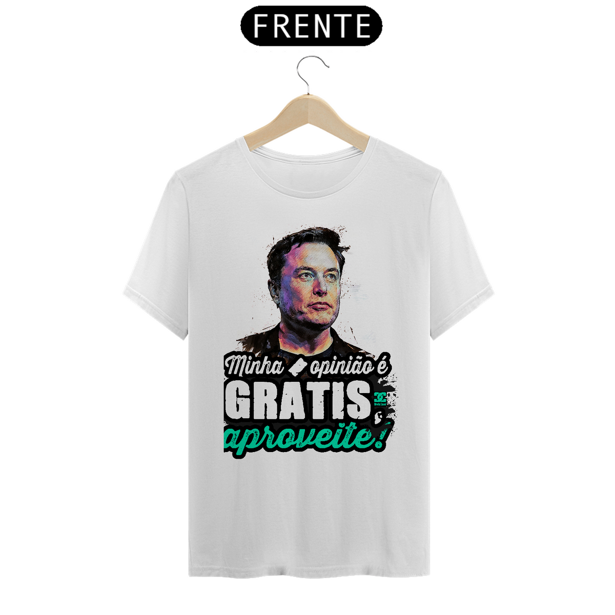 Nome do produto: Camisa - Minha Opinião é Grátis Aproveite - Elon Musk