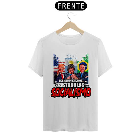 Camisa - Nós Sempre Famos  Obstáculos para o Socialismo 