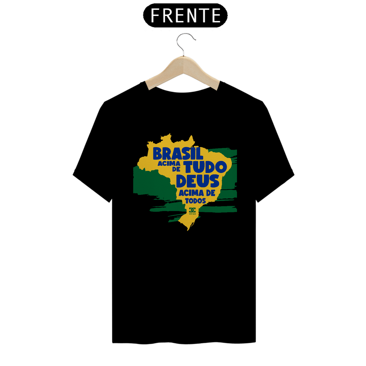 Nome do produto:  Camisa - Brasil Acima de Tudo DEUS Cima de todos ®