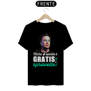 Nome do produtoCamisa - Minha Opinião é Grátis Aproveite - Elon Musk