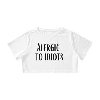 Alergic To Idiots