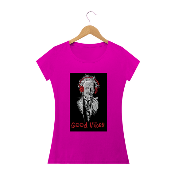 Camiseta Feminina Einstein - Good Vibes