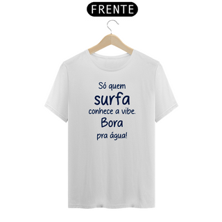 Nome do produtoCamiseta Frase Surf Bora pra Água - Ref 401