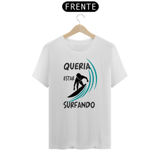 Nome do produtoCamiseta Frase Surf Surfando - Ref 407