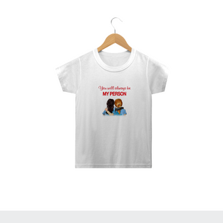 Nome do produtoYou Will Always Be My Person | T-shirt infantil