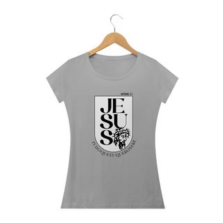 Nome do produtoCamiseta Feminina - Jesus tudo que eu quero ser