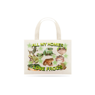 Ecobag 'ALL MY HOMIES LOVE FROGS'