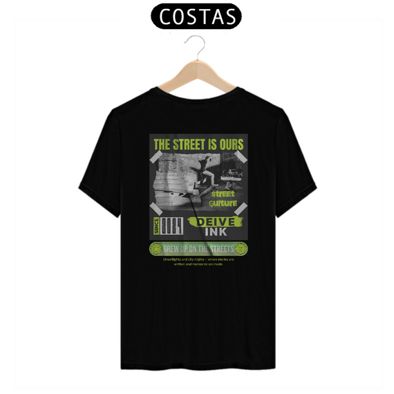 Camiseta The Street Is Ours 