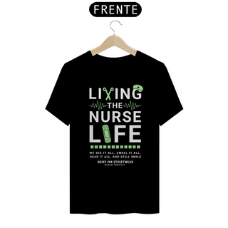 Camiseta Living the Nurse Life