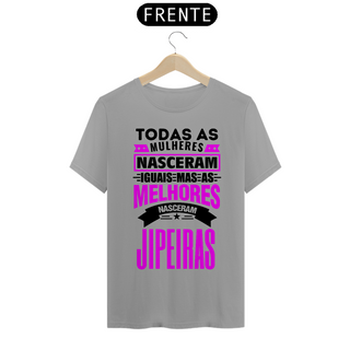 Nome do produtoT-Shirt Quality - Todas Mulheres Jipeiras