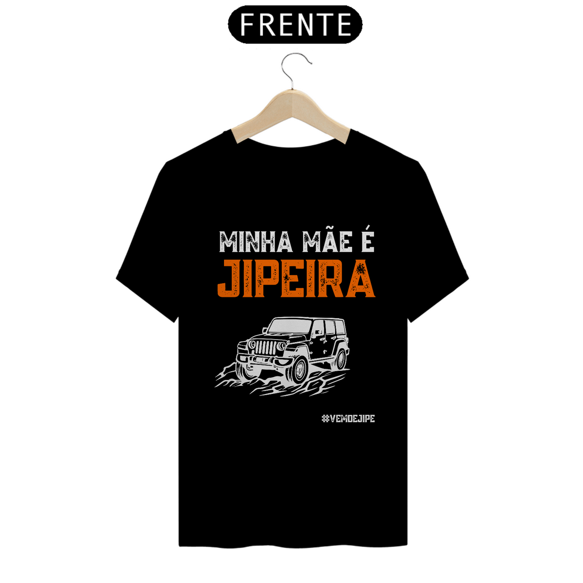 Nome do produto: T-Shirt Quality - Mãe Jipeira 