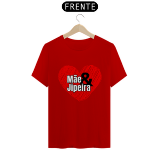 Nome do produtoT-Shirt Quality - Mãe&Jipeira