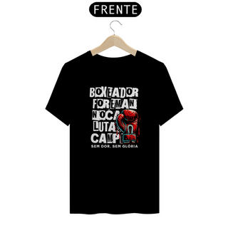 Nome do produtoCamiseta Boxeador - Foreman