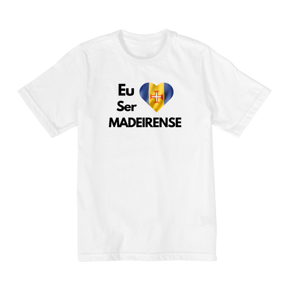 Camiseta Infantil Eu Amo ser Madeirense (2 a 8 anos)