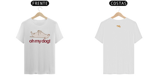 Nome do produtooh my dog! (Unisex)