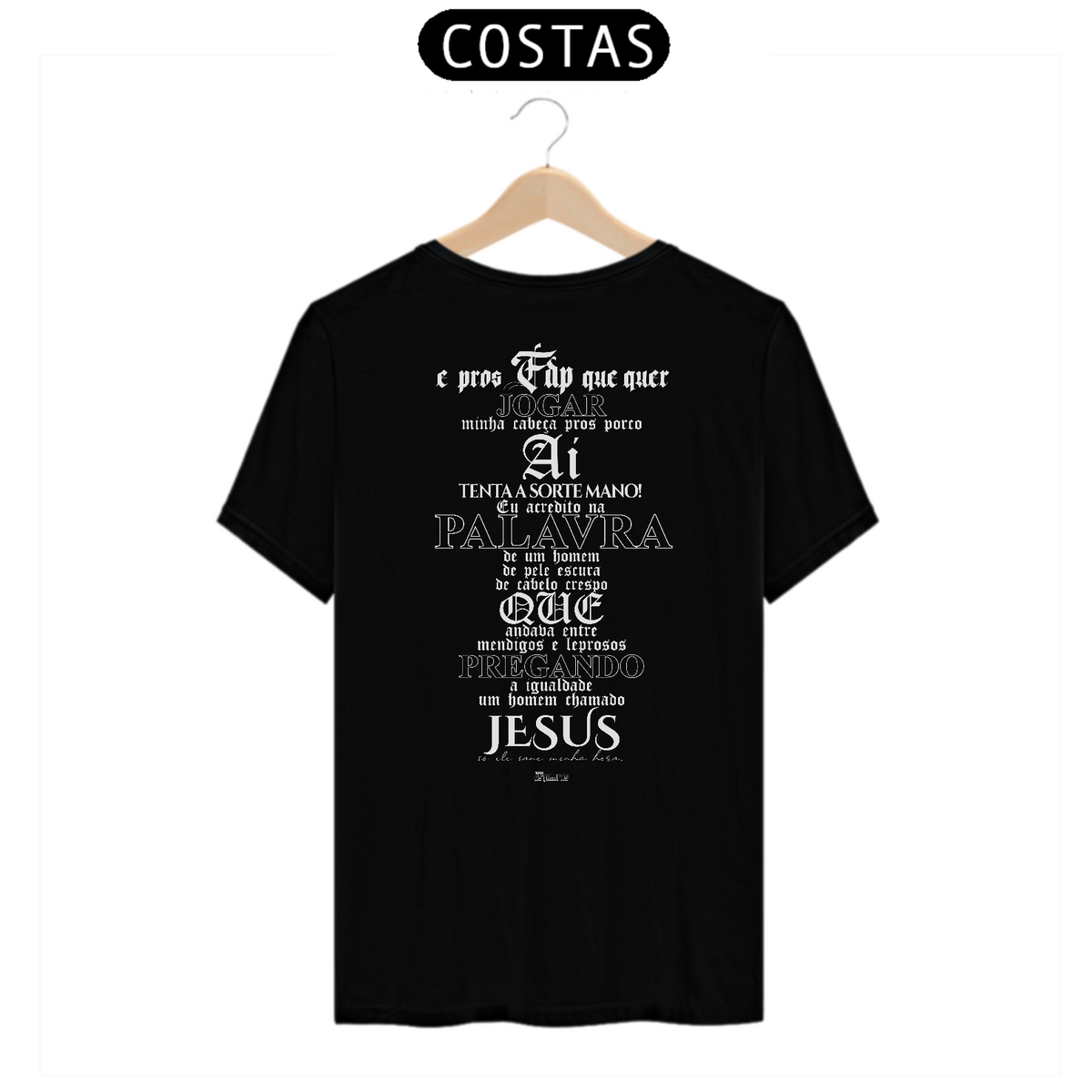 Nome do produto: Camiseta Clássica - Um Homem Chamado Jesus [ESTAMPA SÓ NAS COSTAS]