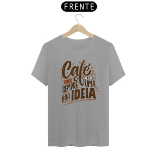 Nome do produtoCamiseta Café é sempre uma boa idéia