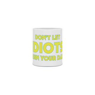 Nome do produtoHoN IDIOTS Mug