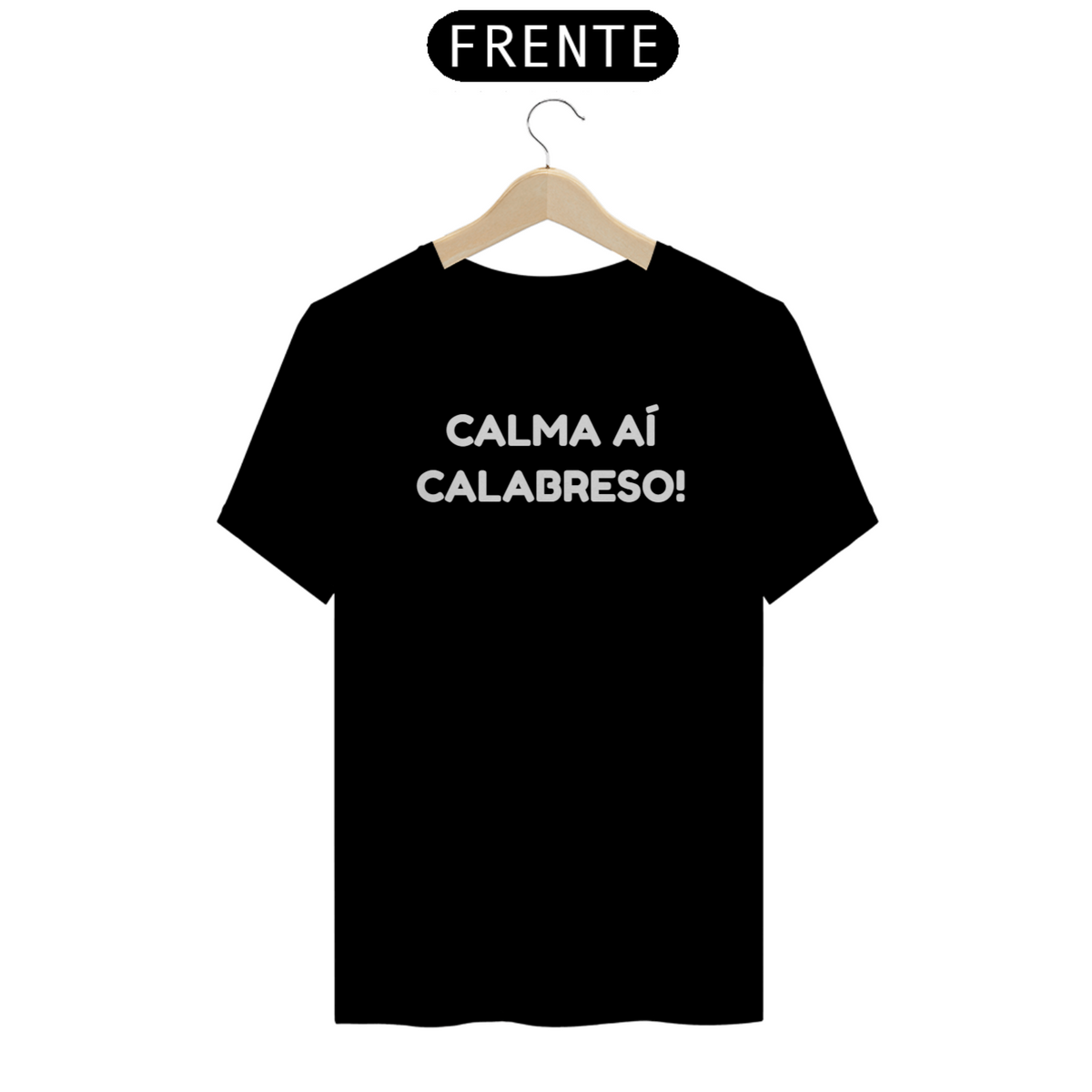 Nome do produto: Calma Aí, Calabreso!