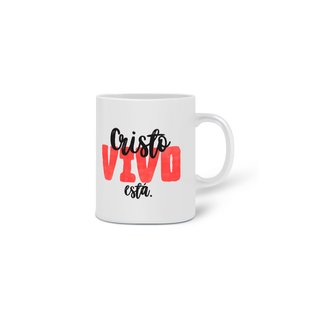 Nome do produtoCaneca: Cristo Vivo está