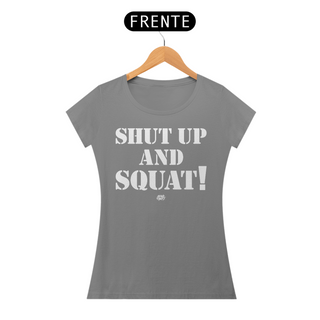 Nome do produtoSHUT UP AND SQUAT!