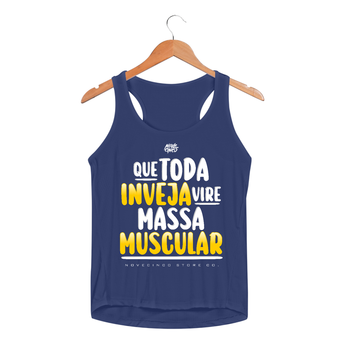 Nome do produto: Que toda inveja vire massa muscular.