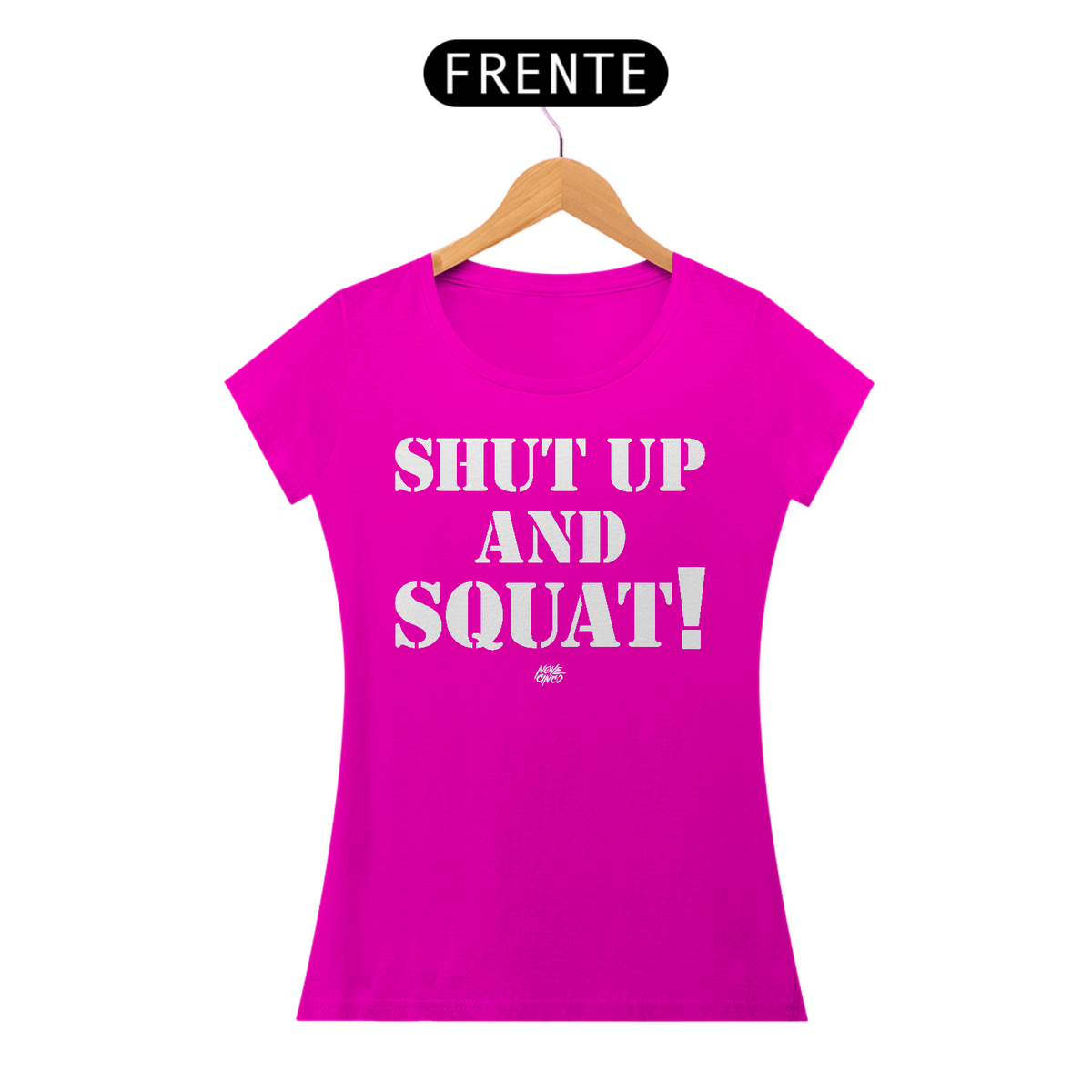 Nome do produto: SHUT UP AND SQUAT!