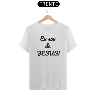 Camisa classic letra preta eu sou de Jesus