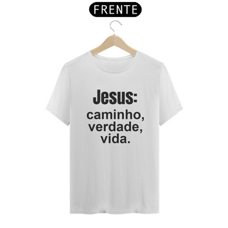 Camisa classic letra preta Jesus caminho verdade vida