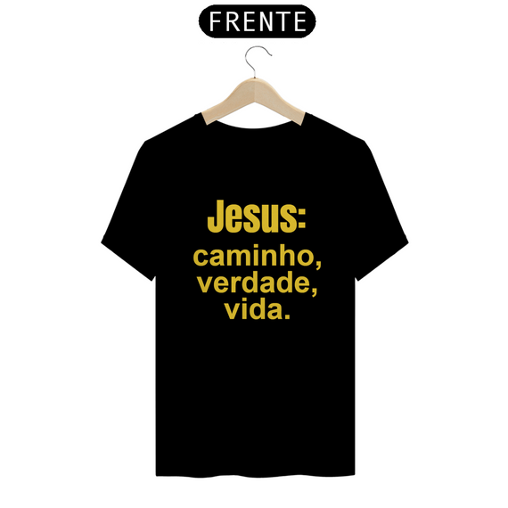 Camisa classic letra amarela Jesus caminho verdade vida