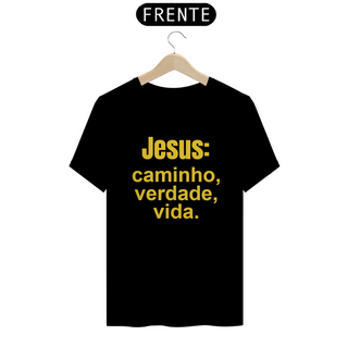 Camisa classic letra amarela Jesus caminho verdade vida