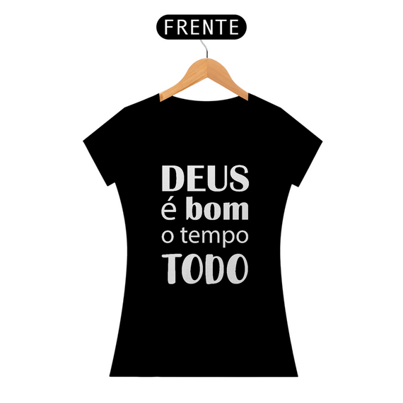 Camiseta Baby Long Cristã - Deus é bom o tempo Todo / Feminino