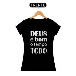 Nome do produtoCamiseta Baby Long Cristã - Deus é bom o tempo Todo / Feminino