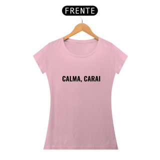 Nome do produtoBaby Look Engraçada da Luna Calma Carai