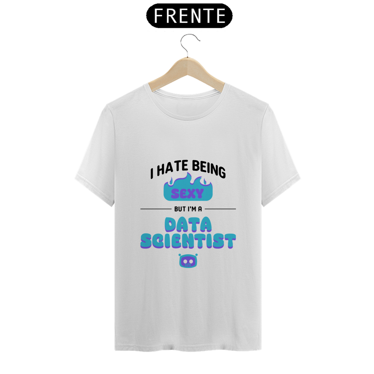 Nome do produto: Camiseta Sexy Data Scientist