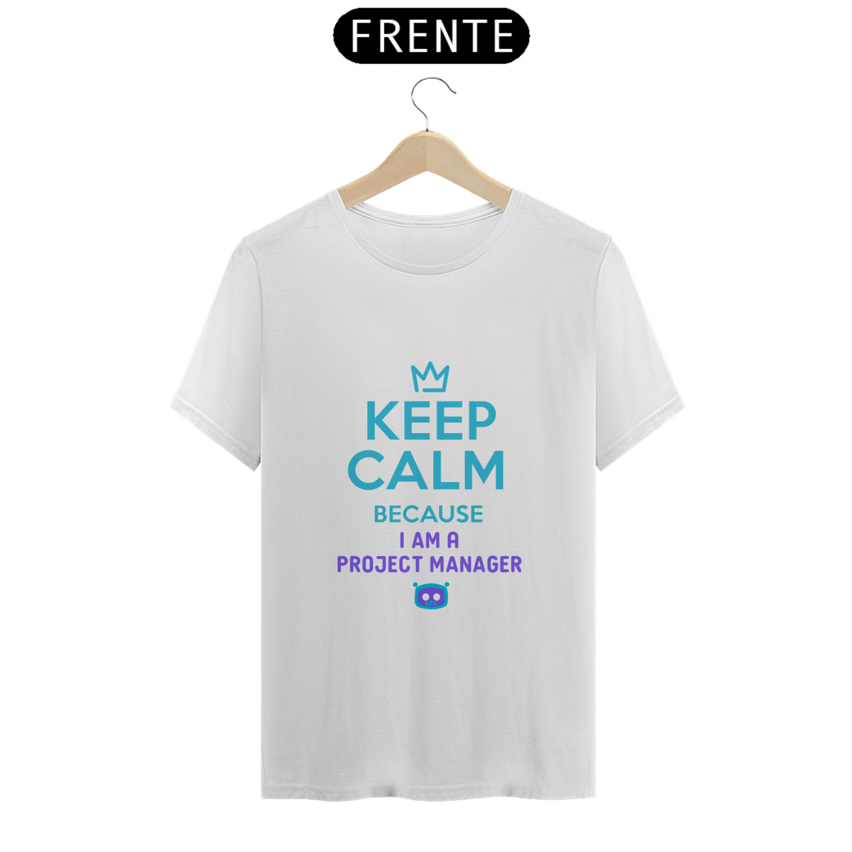 Nome do produto: Camiseta Keep Calm Project Manager