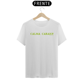 Nome do produtoCamisa Calma caraio