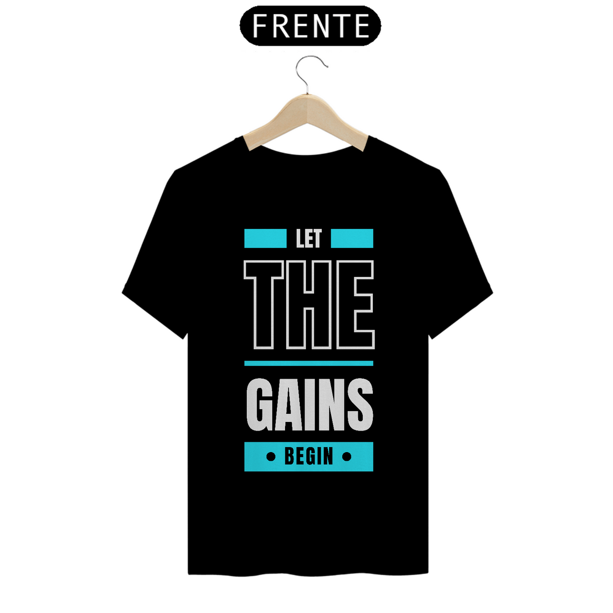 Nome do produto: Camiseta Let the gains begin FP CLASSIC