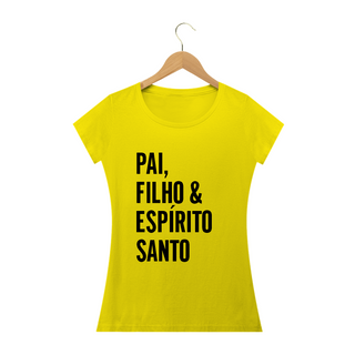 Nome do produtoT-Shirt Baby Long Quality Feminina - PAI, FILHO & ESPÍRITO SANTO