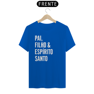 Nome do produtoT-Shirt Quality Masculina - PAI, FILHO & ESPÍRTI