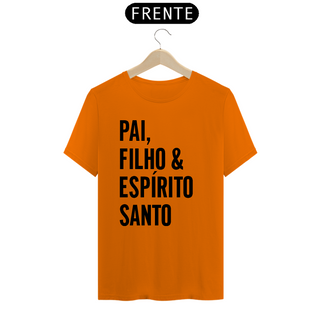 Nome do produtoT-Shirt Quality Masculina - PAI, FILHO & ESPÍRITO SANTO