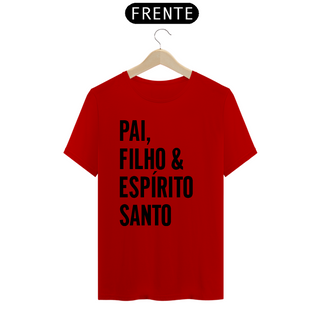 Nome do produtoT-Shirt Quality Masculina - PAI, FILHO & ESPÍRITO SANTO