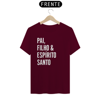 Nome do produtoT-Shirt Quality Masculina - PAI, FILHO & ESPÍRTI