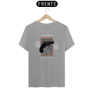Nome do produtoCamiseta T-Shirt Quality Unissex / O Desarmamento Pro Armas