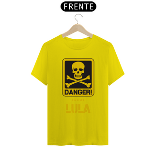 Nome do produtoCamiseta T-Shirt Quality Unissex / Danger Igual Lula
